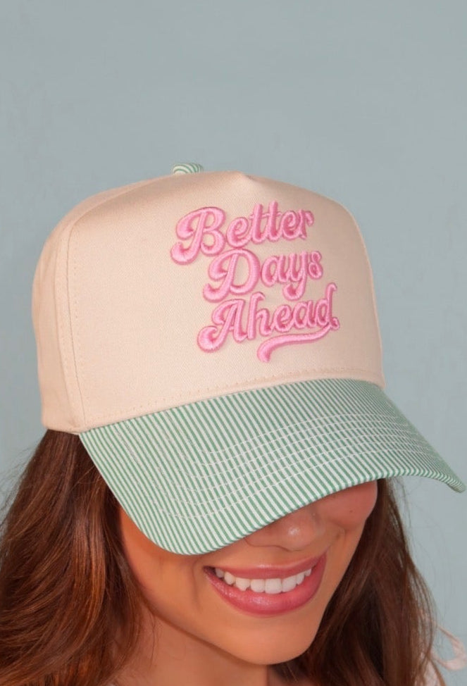 The Better Days Ahead Hat