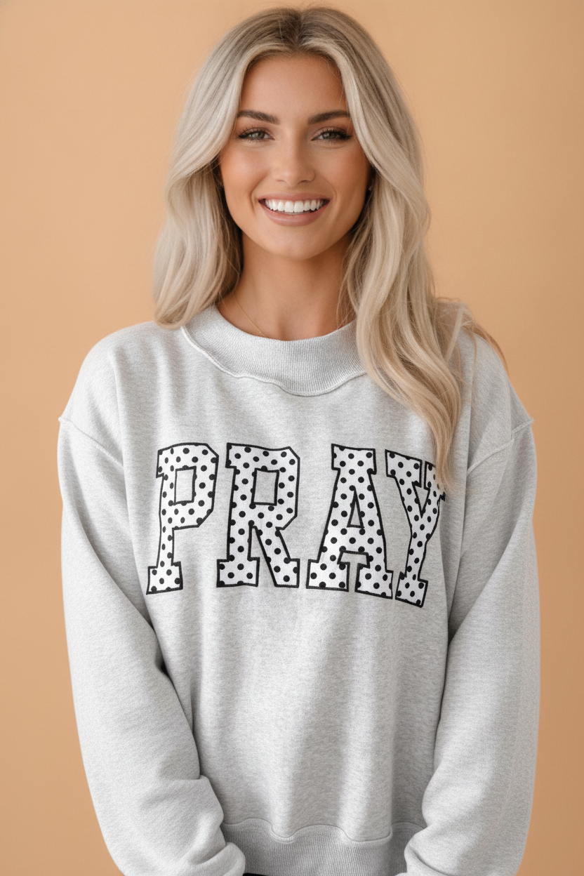 The Pray Polka Dot Sweatshirt